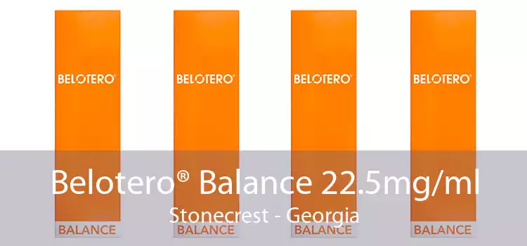 Belotero® Balance 22.5mg/ml Stonecrest - Georgia