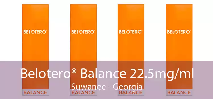 Belotero® Balance 22.5mg/ml Suwanee - Georgia