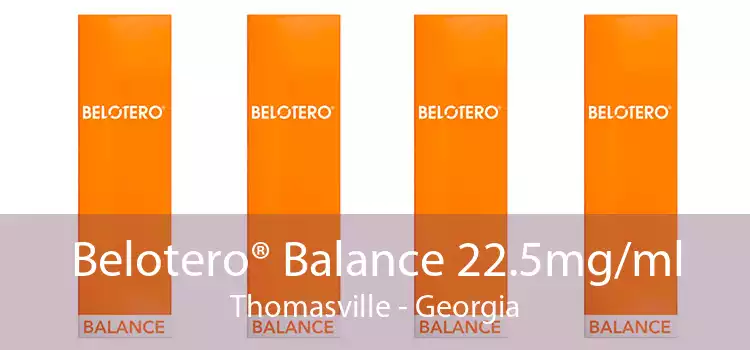 Belotero® Balance 22.5mg/ml Thomasville - Georgia