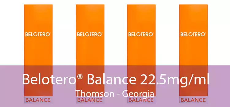Belotero® Balance 22.5mg/ml Thomson - Georgia
