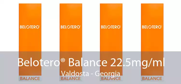 Belotero® Balance 22.5mg/ml Valdosta - Georgia