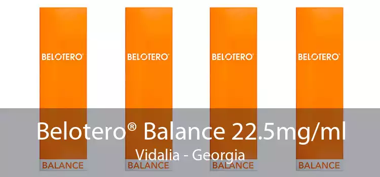 Belotero® Balance 22.5mg/ml Vidalia - Georgia