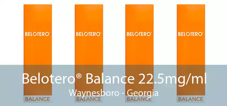 Belotero® Balance 22.5mg/ml Waynesboro - Georgia