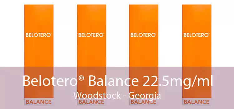 Belotero® Balance 22.5mg/ml Woodstock - Georgia