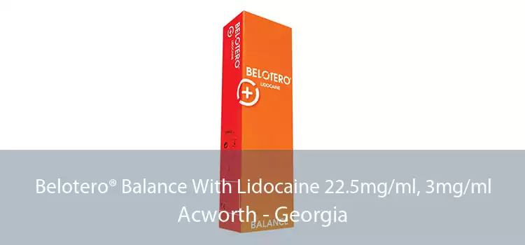 Belotero® Balance With Lidocaine 22.5mg/ml, 3mg/ml Acworth - Georgia