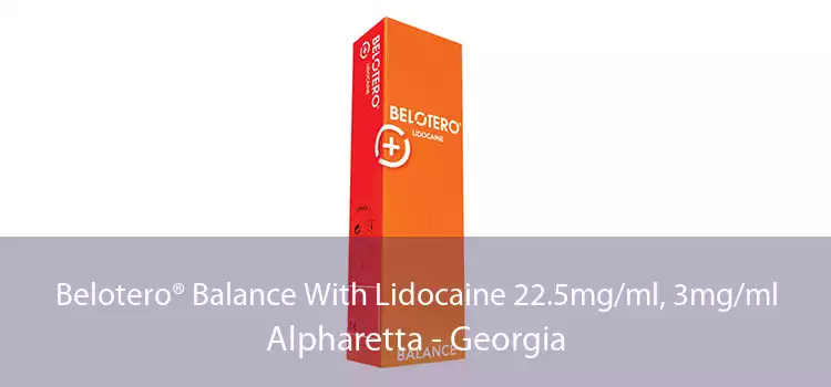 Belotero® Balance With Lidocaine 22.5mg/ml, 3mg/ml Alpharetta - Georgia