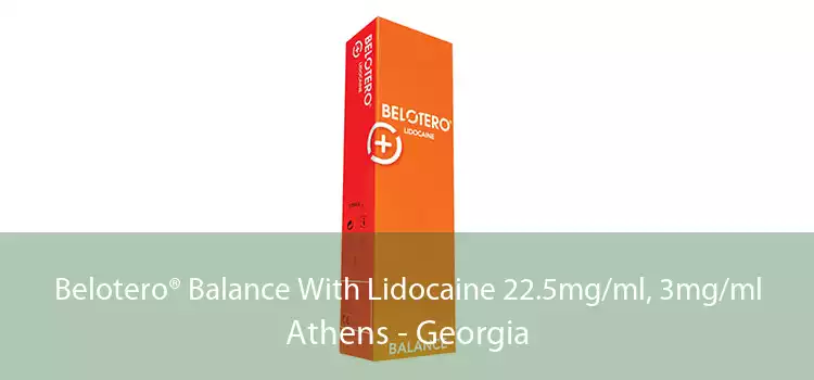 Belotero® Balance With Lidocaine 22.5mg/ml, 3mg/ml Athens - Georgia