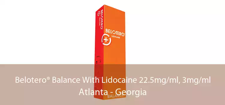 Belotero® Balance With Lidocaine 22.5mg/ml, 3mg/ml Atlanta - Georgia