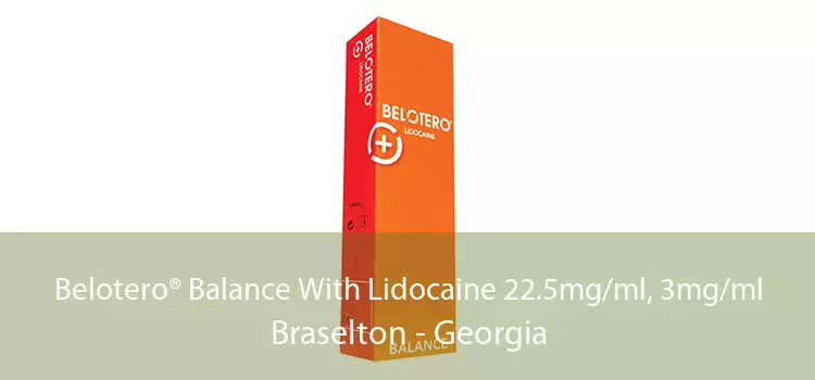 Belotero® Balance With Lidocaine 22.5mg/ml, 3mg/ml Braselton - Georgia