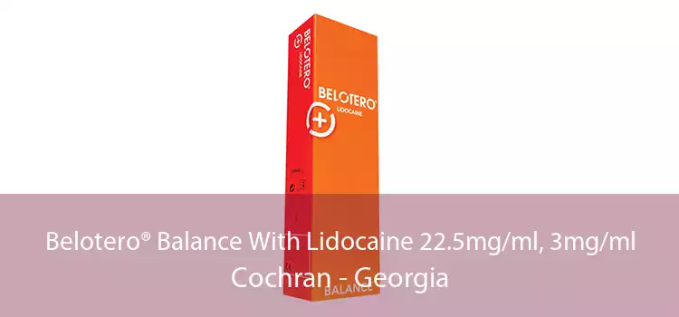 Belotero® Balance With Lidocaine 22.5mg/ml, 3mg/ml Cochran - Georgia