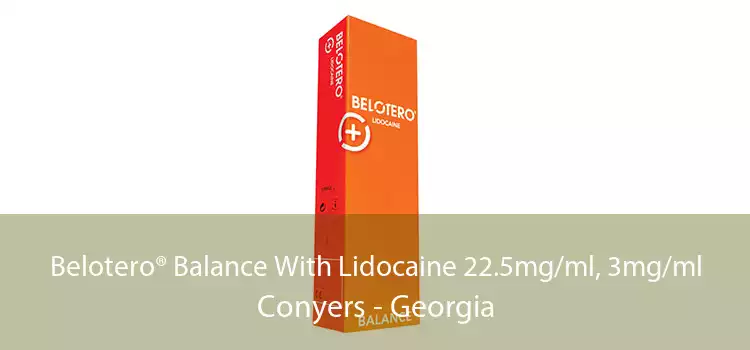 Belotero® Balance With Lidocaine 22.5mg/ml, 3mg/ml Conyers - Georgia