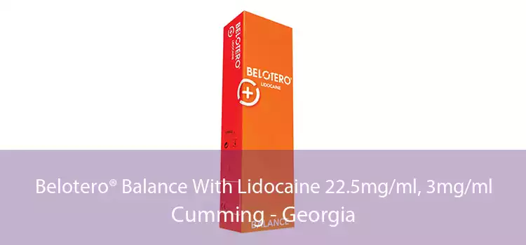 Belotero® Balance With Lidocaine 22.5mg/ml, 3mg/ml Cumming - Georgia