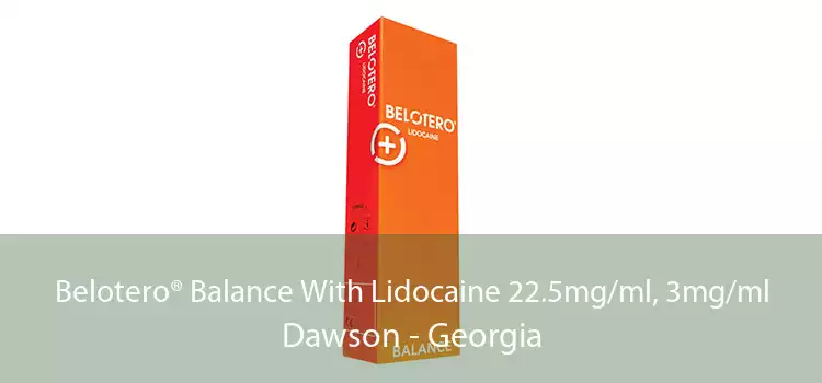Belotero® Balance With Lidocaine 22.5mg/ml, 3mg/ml Dawson - Georgia