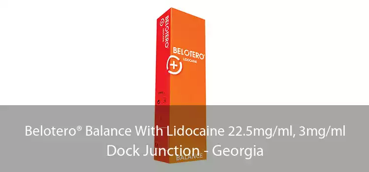 Belotero® Balance With Lidocaine 22.5mg/ml, 3mg/ml Dock Junction - Georgia