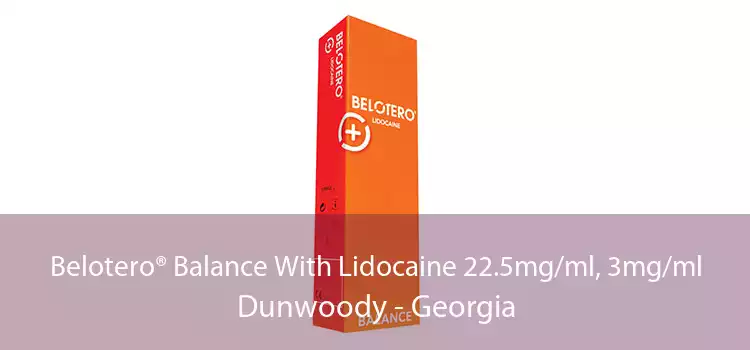 Belotero® Balance With Lidocaine 22.5mg/ml, 3mg/ml Dunwoody - Georgia