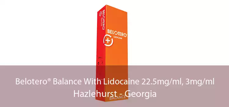Belotero® Balance With Lidocaine 22.5mg/ml, 3mg/ml Hazlehurst - Georgia