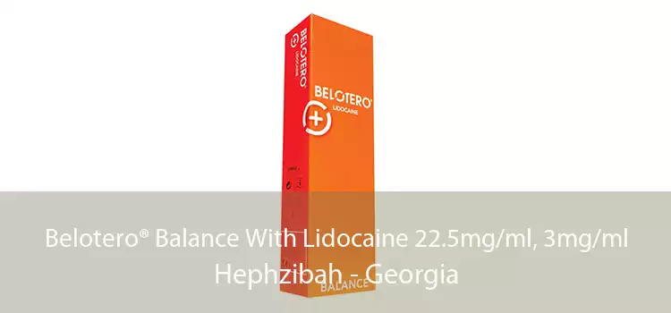 Belotero® Balance With Lidocaine 22.5mg/ml, 3mg/ml Hephzibah - Georgia