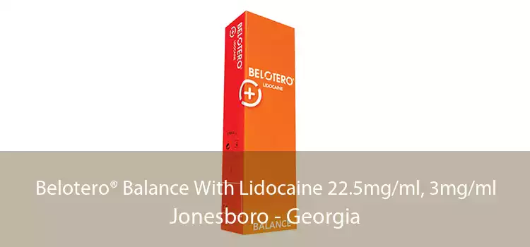 Belotero® Balance With Lidocaine 22.5mg/ml, 3mg/ml Jonesboro - Georgia