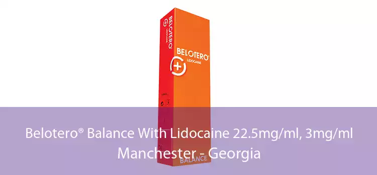 Belotero® Balance With Lidocaine 22.5mg/ml, 3mg/ml Manchester - Georgia
