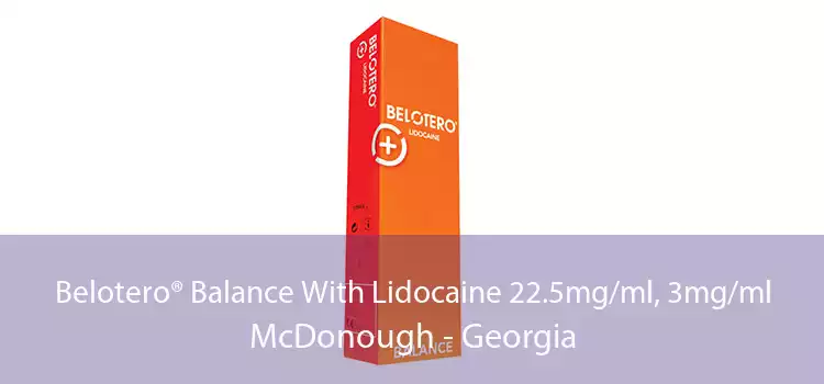 Belotero® Balance With Lidocaine 22.5mg/ml, 3mg/ml McDonough - Georgia