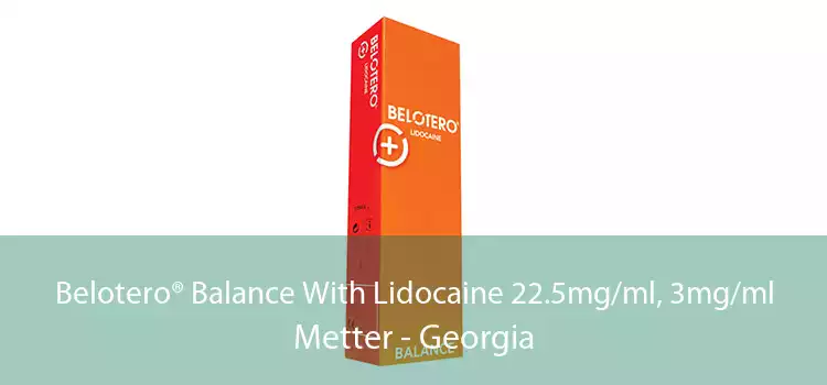 Belotero® Balance With Lidocaine 22.5mg/ml, 3mg/ml Metter - Georgia
