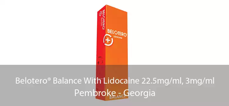 Belotero® Balance With Lidocaine 22.5mg/ml, 3mg/ml Pembroke - Georgia