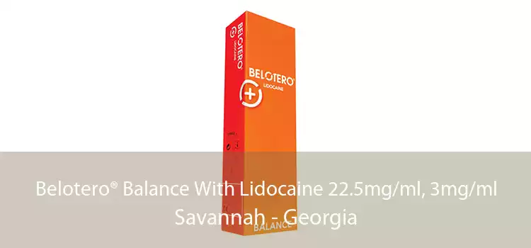 Belotero® Balance With Lidocaine 22.5mg/ml, 3mg/ml Savannah - Georgia