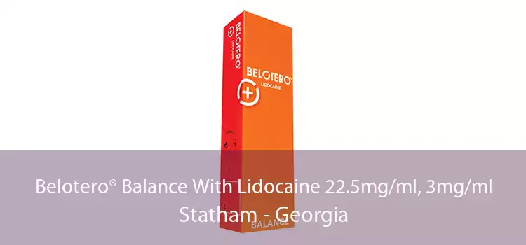 Belotero® Balance With Lidocaine 22.5mg/ml, 3mg/ml Statham - Georgia