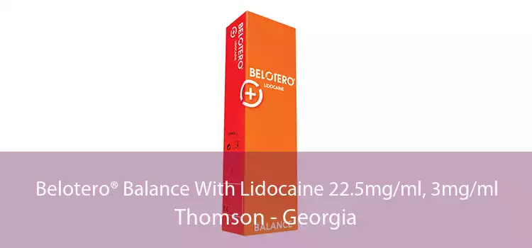 Belotero® Balance With Lidocaine 22.5mg/ml, 3mg/ml Thomson - Georgia