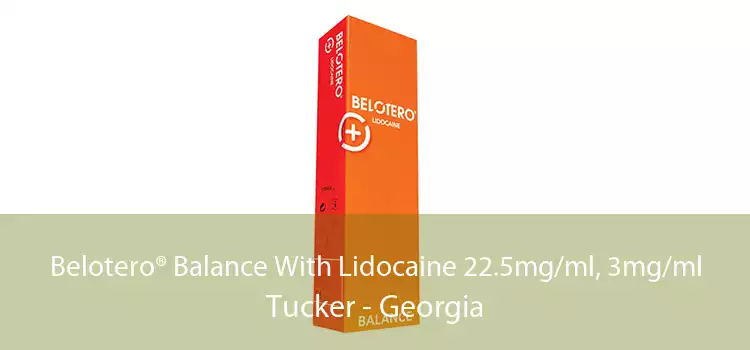 Belotero® Balance With Lidocaine 22.5mg/ml, 3mg/ml Tucker - Georgia