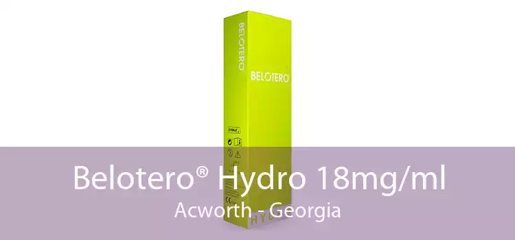 Belotero® Hydro 18mg/ml Acworth - Georgia