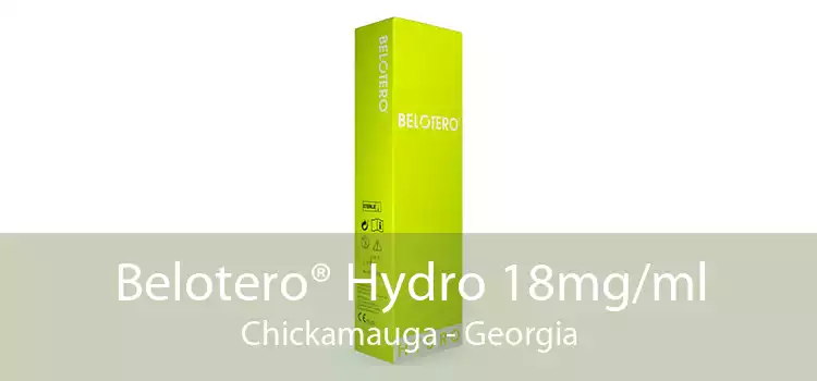 Belotero® Hydro 18mg/ml Chickamauga - Georgia