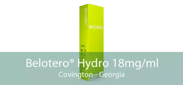 Belotero® Hydro 18mg/ml Covington - Georgia