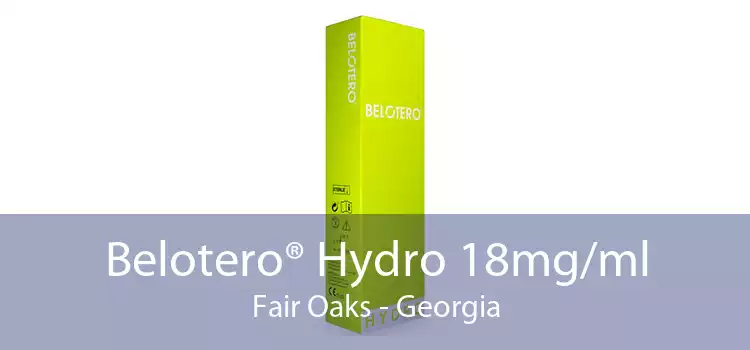 Belotero® Hydro 18mg/ml Fair Oaks - Georgia