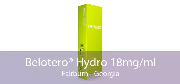 Belotero® Hydro 18mg/ml Fairburn - Georgia
