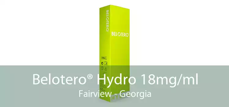 Belotero® Hydro 18mg/ml Fairview - Georgia
