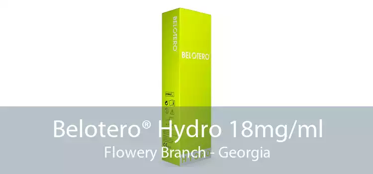 Belotero® Hydro 18mg/ml Flowery Branch - Georgia