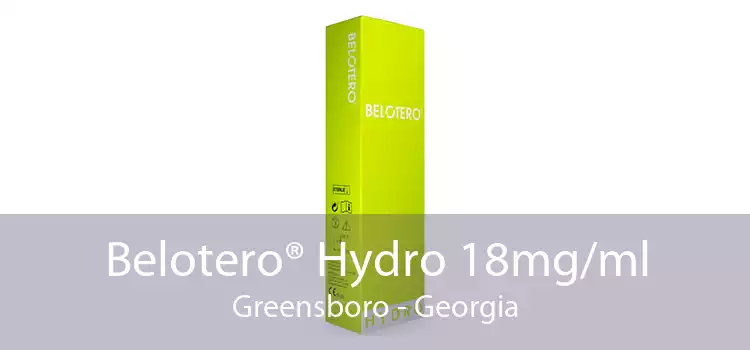 Belotero® Hydro 18mg/ml Greensboro - Georgia