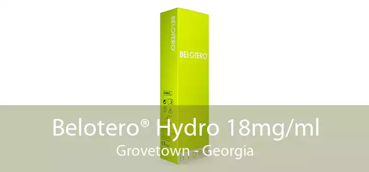 Belotero® Hydro 18mg/ml Grovetown - Georgia