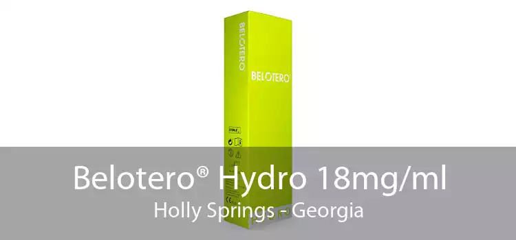 Belotero® Hydro 18mg/ml Holly Springs - Georgia