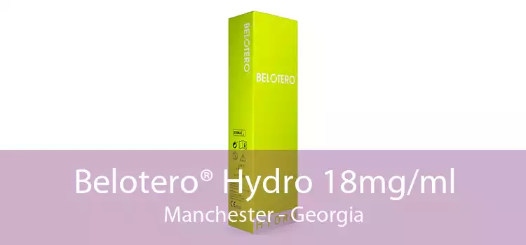 Belotero® Hydro 18mg/ml Manchester - Georgia