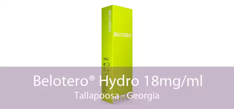 Belotero® Hydro 18mg/ml Tallapoosa - Georgia