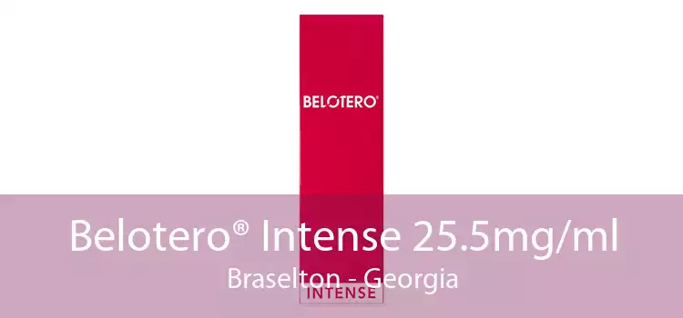 Belotero® Intense 25.5mg/ml Braselton - Georgia