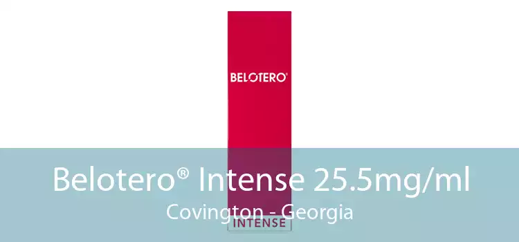 Belotero® Intense 25.5mg/ml Covington - Georgia