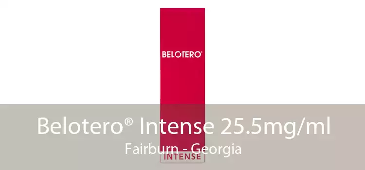 Belotero® Intense 25.5mg/ml Fairburn - Georgia