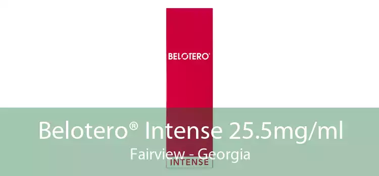 Belotero® Intense 25.5mg/ml Fairview - Georgia