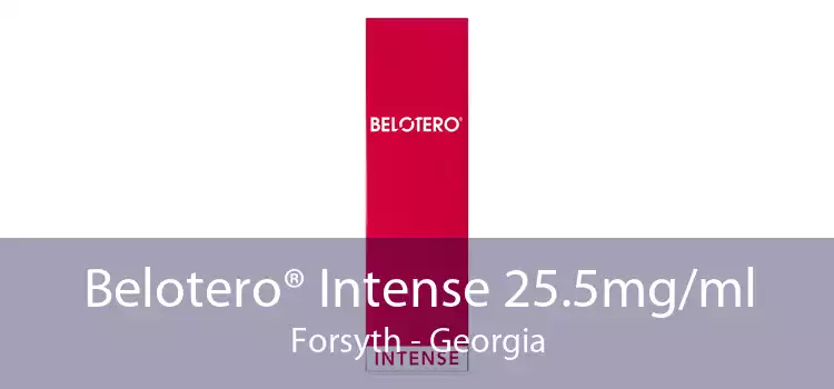 Belotero® Intense 25.5mg/ml Forsyth - Georgia