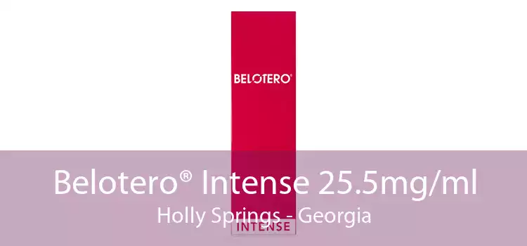 Belotero® Intense 25.5mg/ml Holly Springs - Georgia