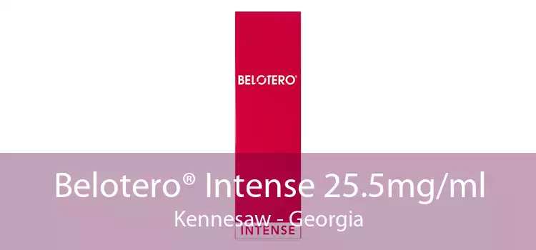 Belotero® Intense 25.5mg/ml Kennesaw - Georgia