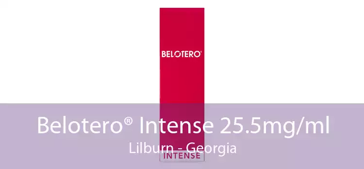 Belotero® Intense 25.5mg/ml Lilburn - Georgia